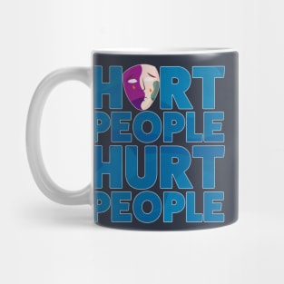 Hurt People Hurt People - Anti-Hater  Gifts & Merchandise for Sale Mug